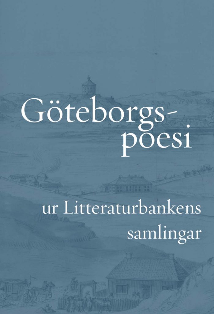 Göteborgspoesi ur Litteraturbankens samlingar